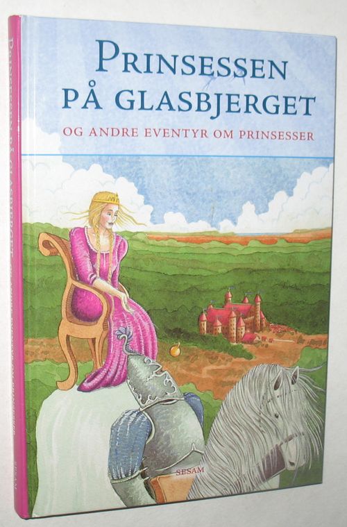 Prinsessen På Glasbjerget Og Andre Eventyr Lotte Lykke Simonsen Prinsessen På Glasbjerget Og 