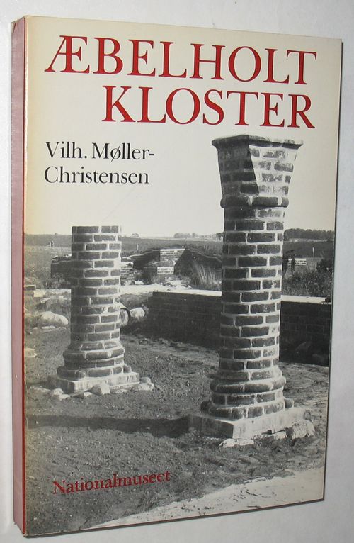 Æbelholt kloster af Vilh. MøllerChristensen brugt på antikvariat