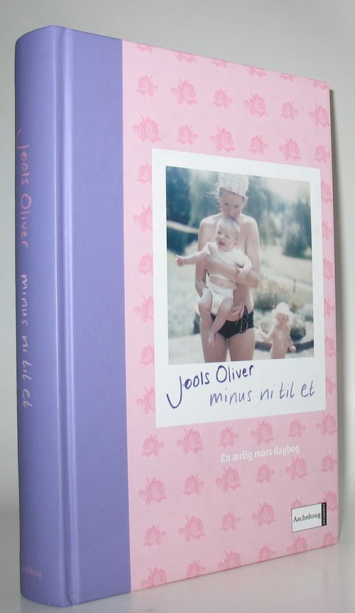Arrangement Sobriquette forræder Minus ni til et - en ærlig mors dagbog - Jools Oliver - Antikvariat  www.BookStone.dk