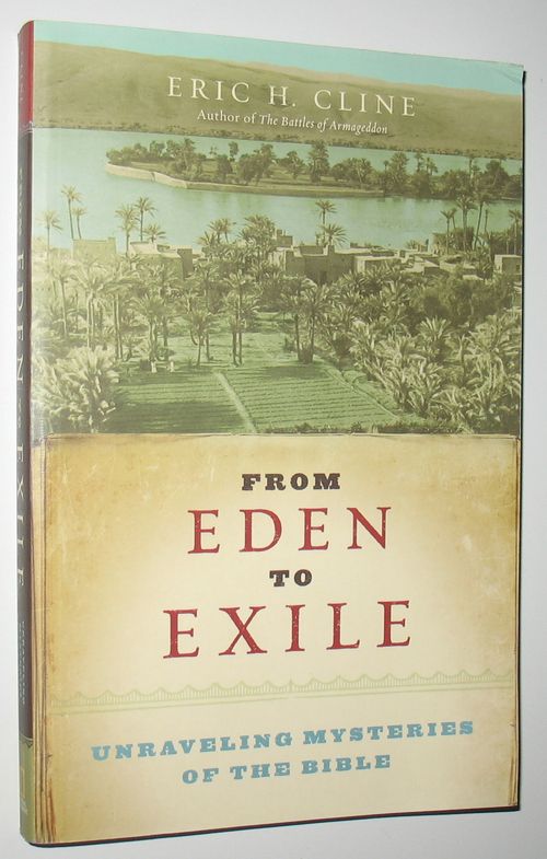 From Eden To Exile - Eric H. Cline - Unraveling Mysteries Of The Bible ...