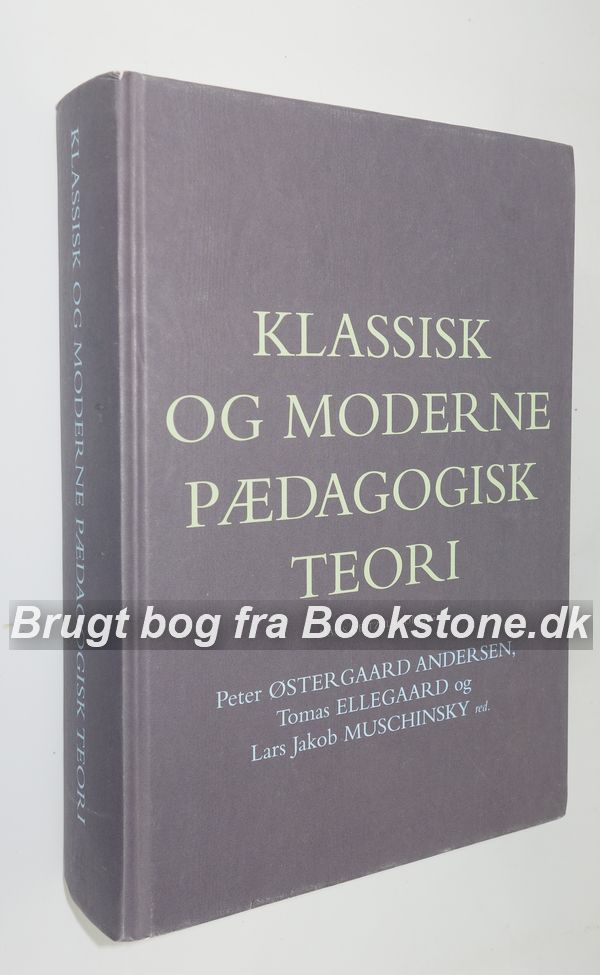 Klassisk Og Moderne Pædagogisk Teori | Bookstone.dk