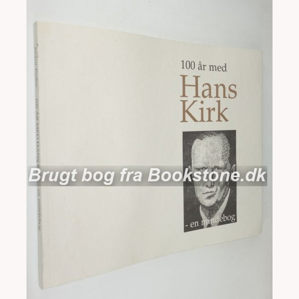 100 r med Hans Kirk - en mindebog