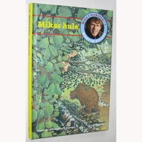 Mika i urskoven nr. 1 - Mikas hule