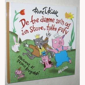 De tre dumme svin og den Store, tykke pulv