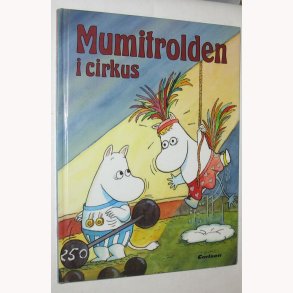Mumitrolden i cirkus