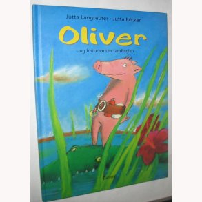 Oliver - og historien om tandbjlen