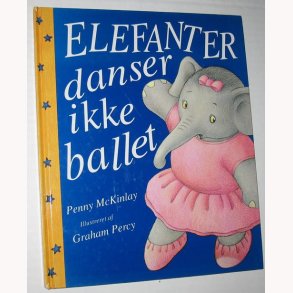 Elefanter danser ikke ballet