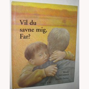 Vil du savne mig, Far?