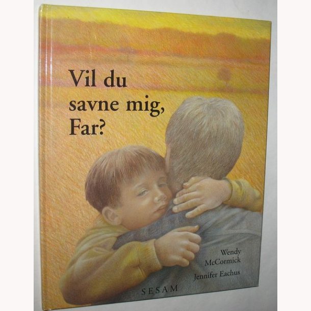 Vil du savne mig, Far?