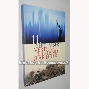 11. septembber - verdens tilstand ti r efter