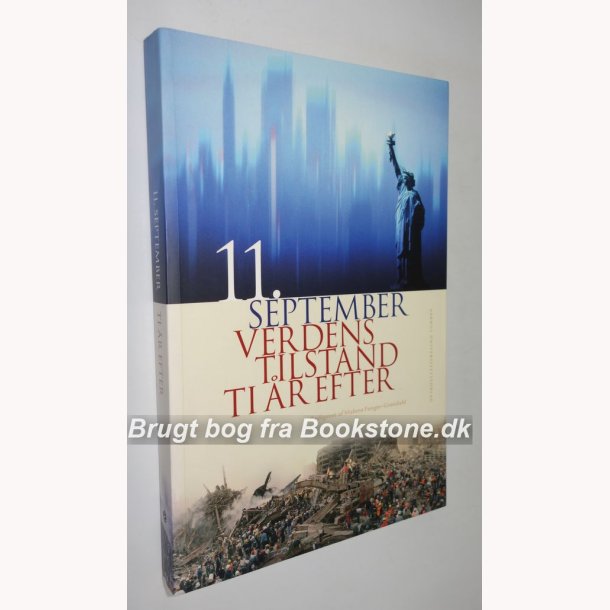 11. septembber - verdens tilstand ti r efter