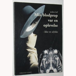 Min blodprop ver en oplevelse ikke en ulykke