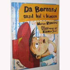 Da Bernard skd hul i himlen