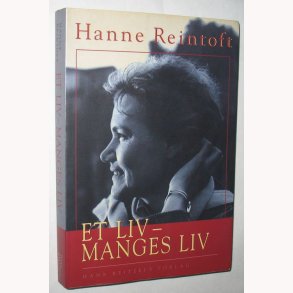 Et liv - manges liv: Hanne Reintoft