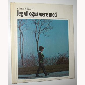 Jeg vil ogs vre med