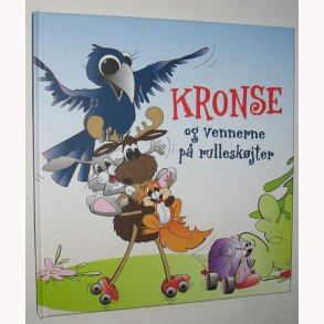 Kronse og vennerne p rulleskjter