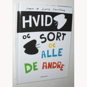 Hvid og sort og alle de andre