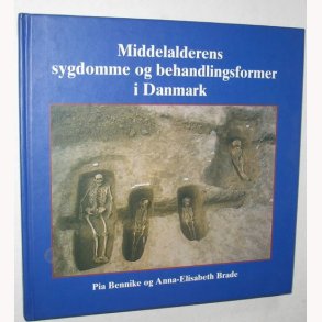 Middelalderens sygdomme og behandlingsformer: Pia Bennike