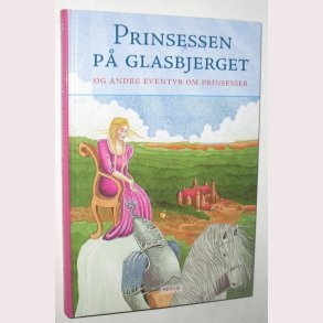 Prinsessen p Glasbjerget og andre eventyr