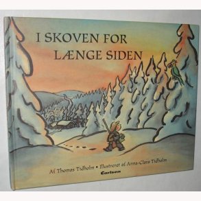 I skoven for lnge siden