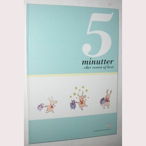 5 minutter - eller resten af livet