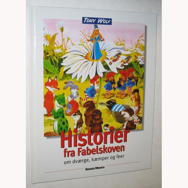 Historier fra Fabelskoven om dvrge, kmper og fee