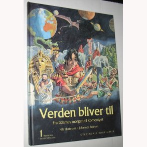 Verden bliver til - brnenes verdenshistorie 1