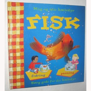 Mig og mit kledyr - Fisk - fodring & pasning