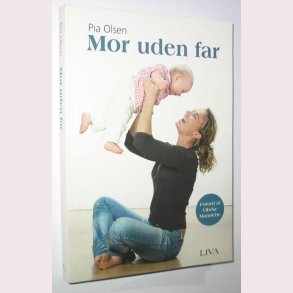 Mor uden far: Pia Olsen