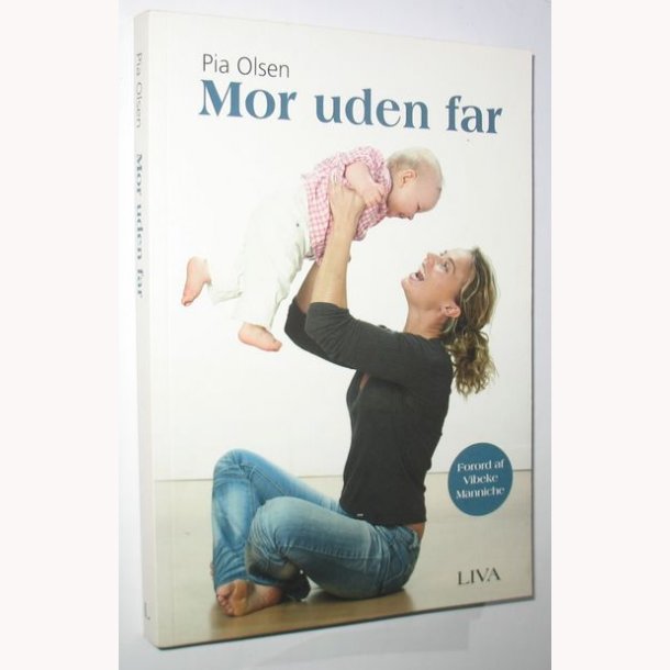 Mor uden far: Pia Olsen