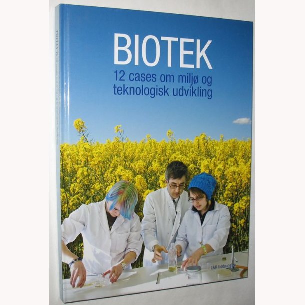 Biotek 12 cases om milj og teknologisk udvikling