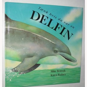 Tnk hvis du var en delfin