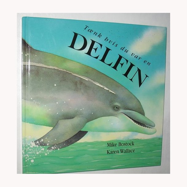 Tnk hvis du var en delfin