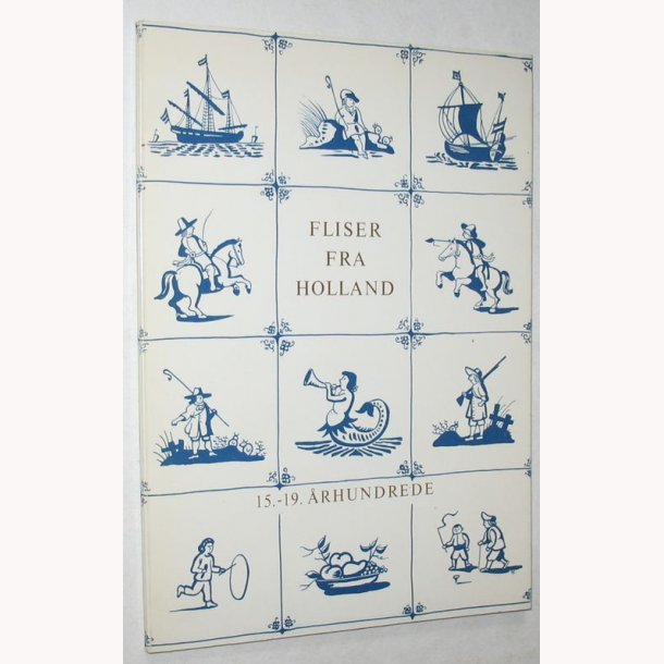Fliser fra Holland 15.-19. rhundrede