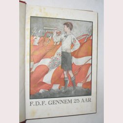 F.D.F gennem 25 aar + Danske drenge 1927