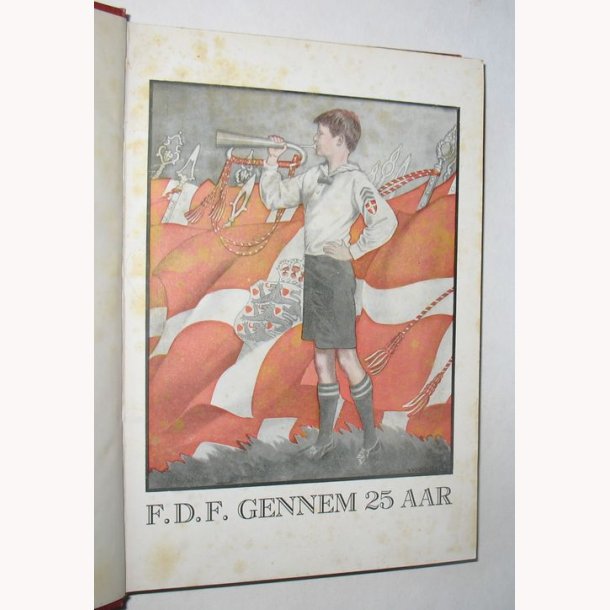 F.D.F gennem 25 aar + Danske drenge 1927
