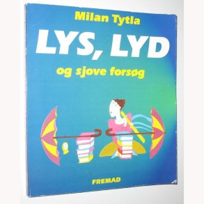 Lys, lyd og sjove forsg