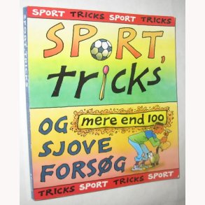 Sport, tricks og mere end 100 sjove forsg