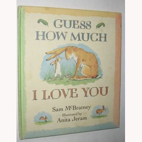 Guess How much I Love You