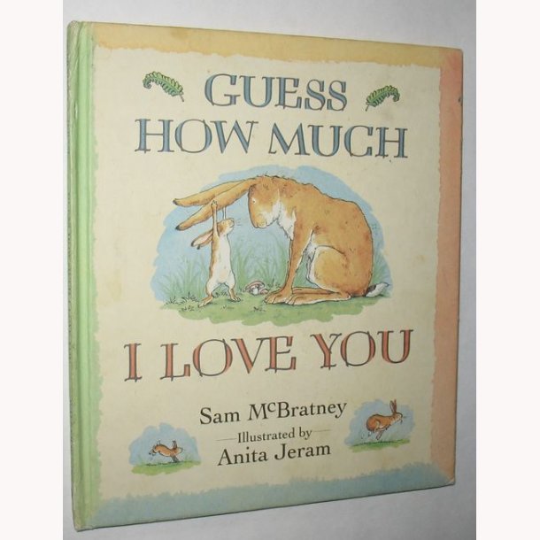 Guess How much I Love You