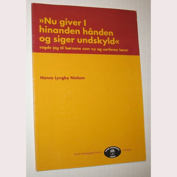 Nu giver I hinanden hnden og siger undskyld