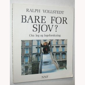Bare for sjov? om leg og legforskning