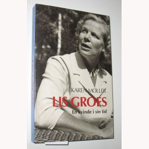 Lis Groes - En kvinde i sin tid