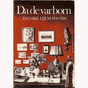 Da de var brn - danske hjem 1900 - 1920