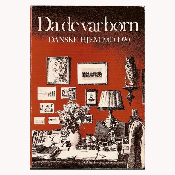 Da de var brn - danske hjem 1900 - 1920