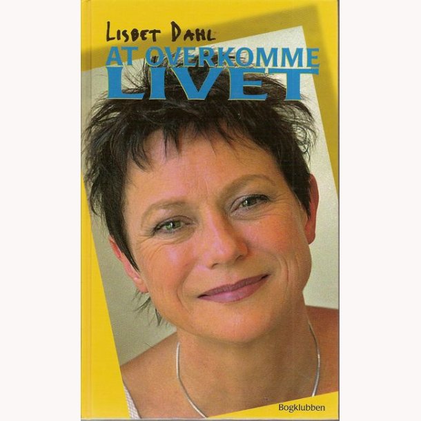 At overkomme livet