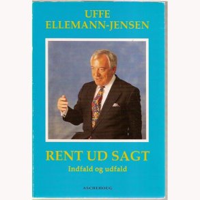 Rent ud sagt - Indfald og udfald