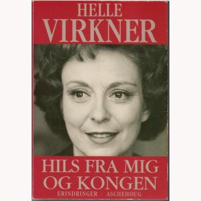 Hils fra mig og kongen