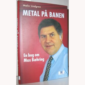 Metal p banen - En bog om Max Bhring
