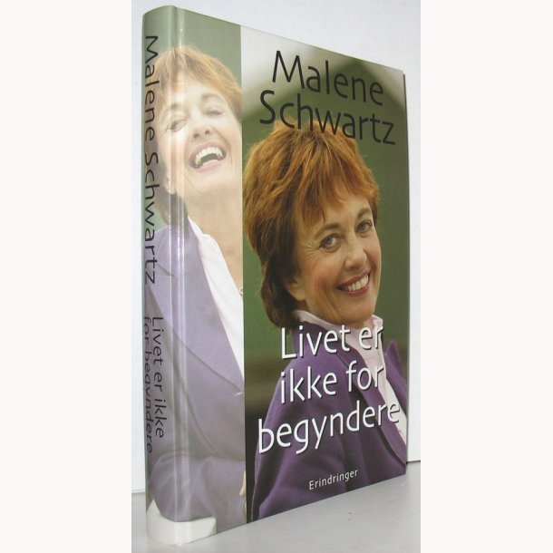 Malene Schwartz - livet er ikke for begyndere